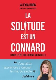 La solitude est un connard: (mais c est une bonne nouvel... | Buch | Zustand gut
