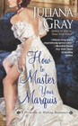 How to Master Your Marquis by Juliana Gray (Paperback / softback, 2014)