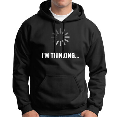 Im Thinking Computer Loading Erwachsene lustiger Spruch Herren Hoody T-Shirt Top #6ED Posten