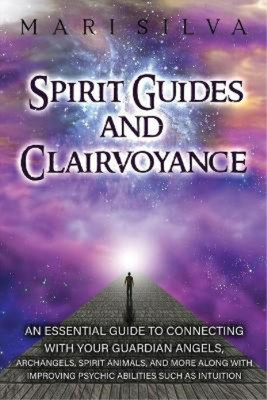 Mari Silva Spirit Guides and Clairvoyance (Paperback) (UK IMPORT)
