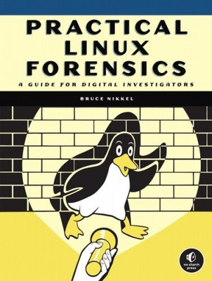 Practical Linux Forensics|Bruce Nikkel|Broschiertes Buch|Englisch