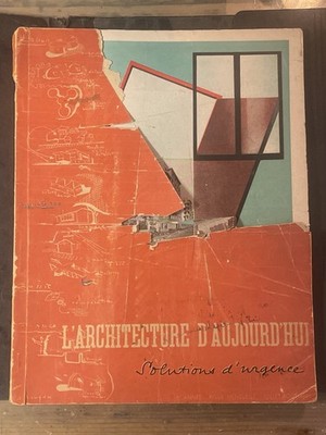 Die Architektur von heute Nummer 2 August 1945 Notfalllösungen Jean Prouvé
