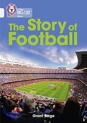 The Story of Football: Band 17/Diamond (C... by Bage, Grant Paperback / softback