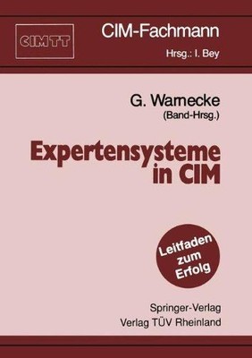 Expertensysteme in CIM (CIM-Fachmann) (German Edition) Warnecke, Gxfcnter: