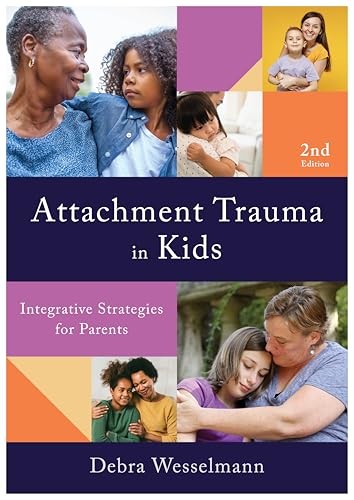 Attachment Trauma in Kids: Integrative Strategies for Parents - Image 2