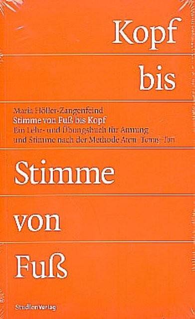 Stimme von Kopf bis Fuß Maria Höller-Zangenfeind