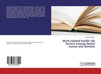 Work-Related Health Risk Factors Among Dental Nurses And Dentists Marwa Mamdouh