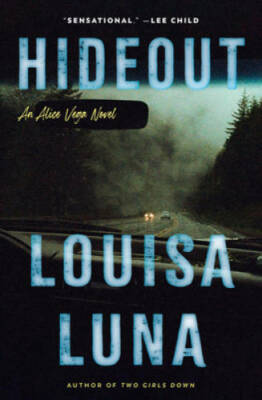 Hideout: An Alice Vega Novel - Hardcover By Luna, Louisa - GOOD