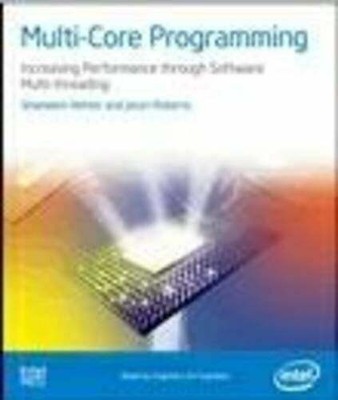 Multi-core Programming: Increasing Performance Through Buch Intel Press