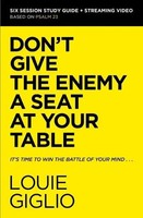 Don''T Give The Enemy A Seat At Your Table Bible Study Guide Plus Streaming...