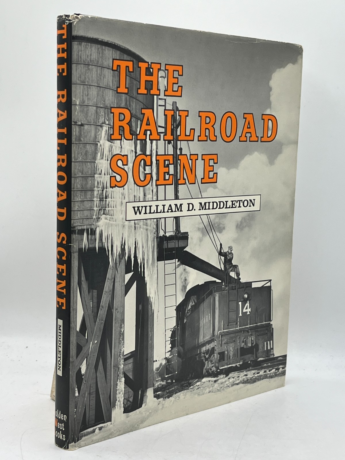 The Railroad Scene William D. Middleton Hardcover Golden West Books Railways