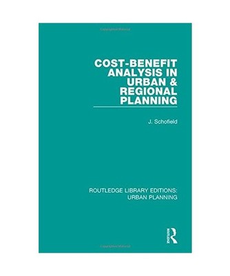 Cost-Benefit Analysis in Urban & Regional Planning, John A. Schofield