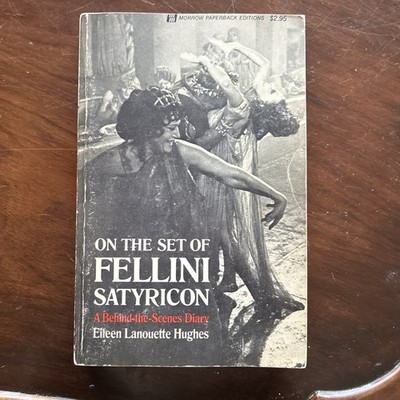 On the Set of Fellini Satyricon : A Behind-the-Scenes Diary (Morrow Paperback ..