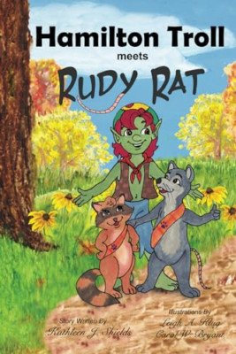 Hamilton Troll Meets Rudy Rat -  NEW Kathleen J Shie 2017