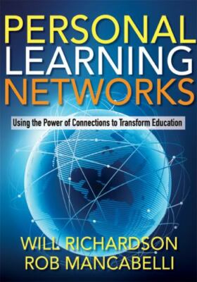 Essentials for Principals Ser.: Personal Learning Networks : Using the Power...