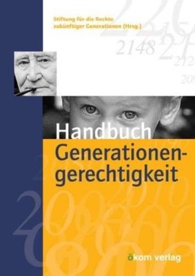 Handbuch Generationenge  | Stiftung f. d. Rechte zukünftiger Generationen | Buch