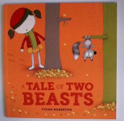 A Tale of Two Beasts Roberton, Fiona: