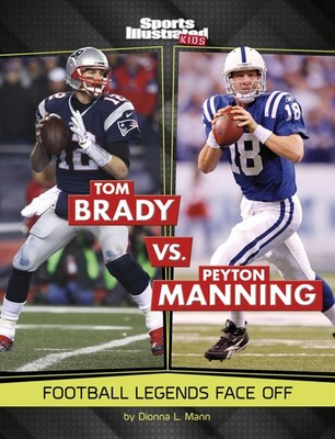 Dionna L Mann Tom Brady vs. Peyton Manning (Gebundene Ausgabe)