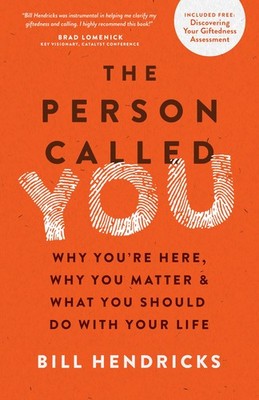 The Person Called You: Why You're Here, Why You Matter & What You Should Do ...