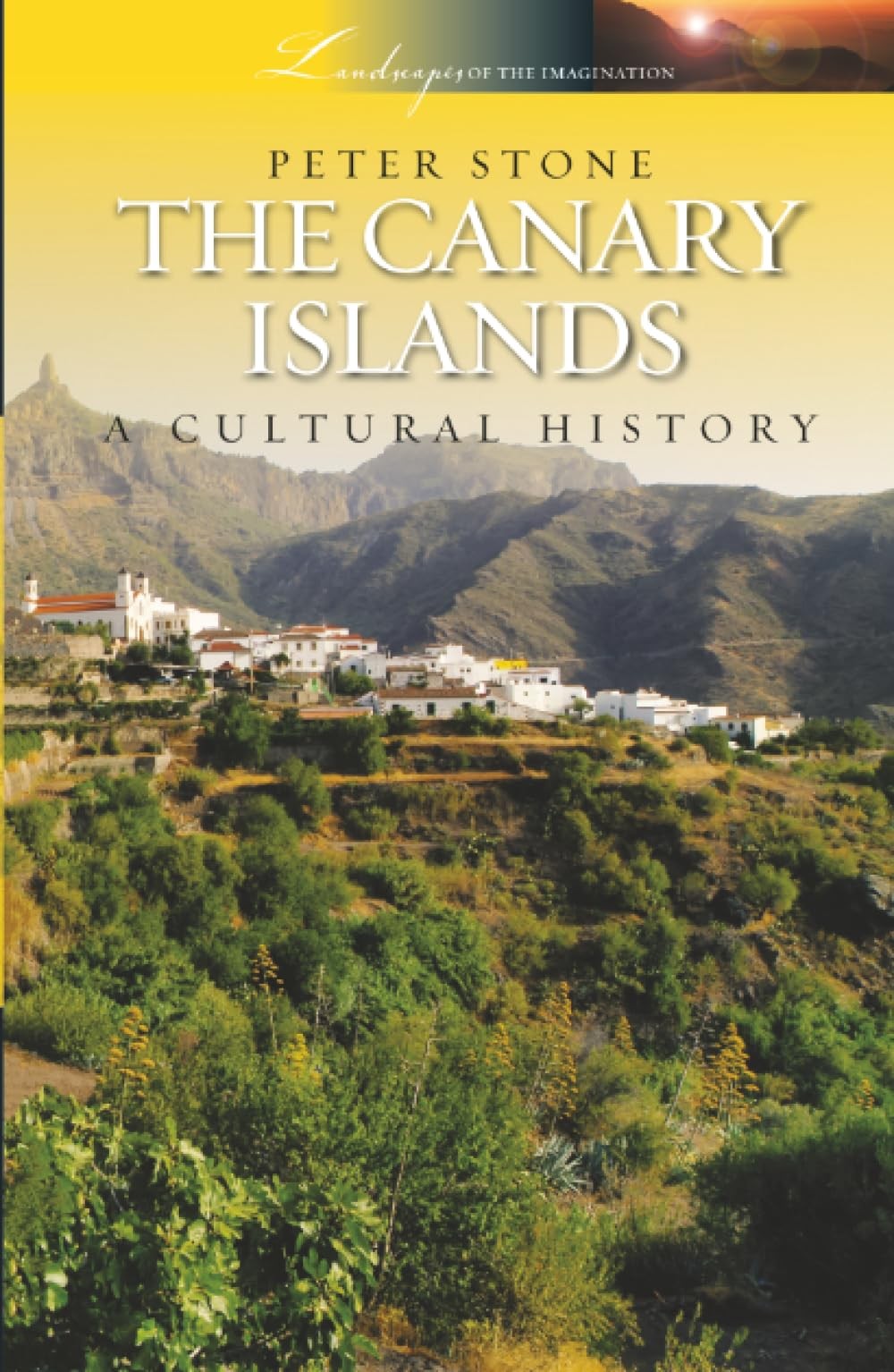 The Canary Islands: A Cultural History Peter Stone - Image 3