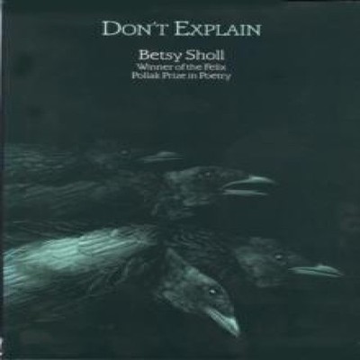 Don't Explain Elizabeth N. Sholl Paperback University of Wisconsi