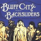 Bluff City Backsliders by Bluff City Backsliders (CD, Feb-2003, Yellow Dog Records)