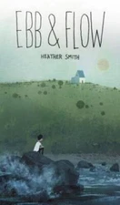 Ebb and Flow - Hardcover By Smith, Heather T. - GOOD