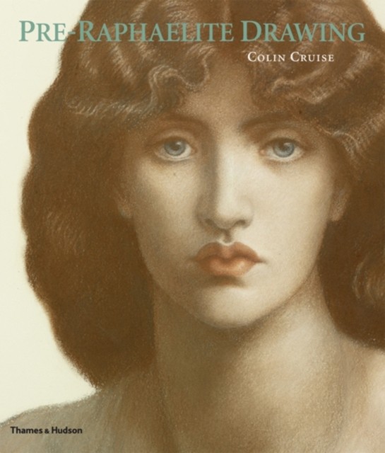 Pre-Raphaelite Drawing by Colin Cruise (Paperback Book)