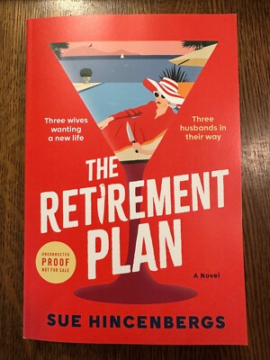 BRAND NEW ARC The Retirement Plan by Sue Hincenbergs 2025 PB UNCORRECTED PROOF