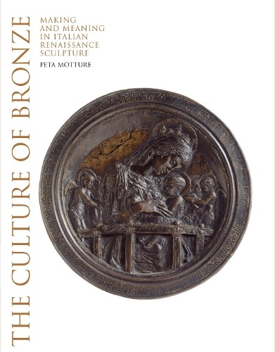 The Culture of Bronze by Peta Motture - 9781851779659