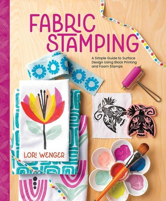 #ad Fabric Stamping: A Simple Guide to Surface Design Using Block Printing and Foam $22.01