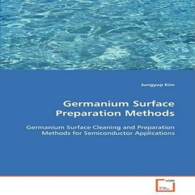 Germanium Surface Preparation Methods Jungyup Kim Paperback KS Om