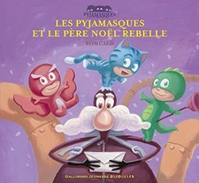 Les Pyjamasques et le Père Noël rebelle by Romuald Book The Fast Free Shipping