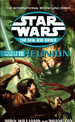 Star Wars - The New Jedi Order - Force Heretic III - Reunion - Sean Williams