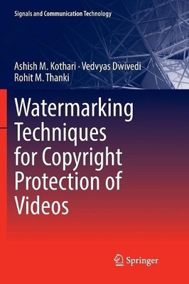 Watermarking Techniques for Copyright Protection of Videos - 9783030065300