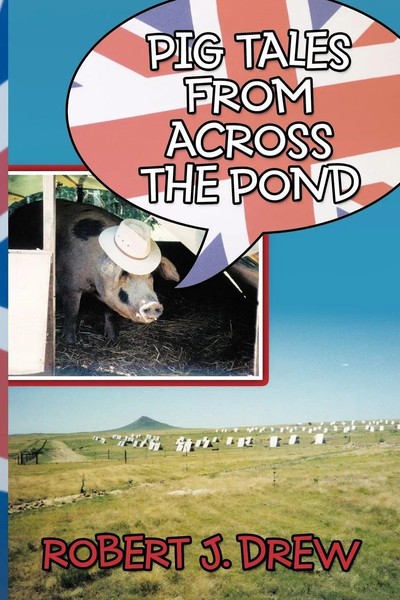 Robert J. Drew | Pig Tales From Across The Pond | Taschenbuch | Englisch (2011)-image