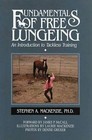 Fundamentals of Free Lungeing : An Introduction to Tackless Training by Steve MacKenzie (1994, Hardcover)