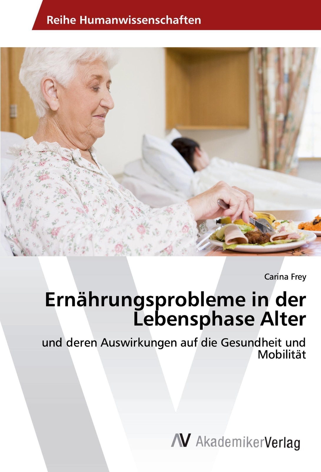 Thumbnail - Ernährungsprobleme In Der Lebensphase Alter Carina Frey Taschenbuch