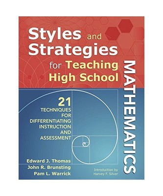 Styles and Strategies for Teaching High School Mathematics, Edward J. Thomas