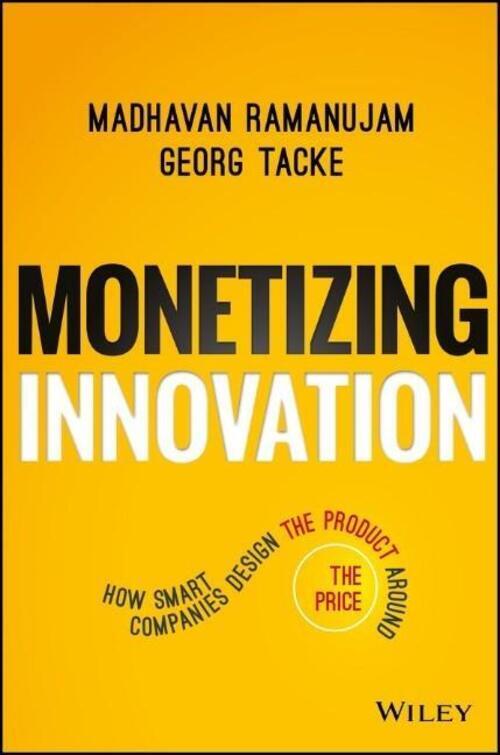 Thumbnail - Monetizing Innovation | How Smart Companies Design The Product Around