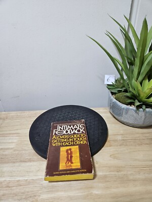 Intimate Feedback : A Lover's Guide to Getting in Touch with Each Other 1976 PB