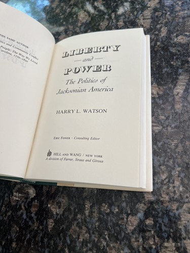 Liberty and Power : The Politics of Jacksonian America by Harry Watson 1st Ed.HB - Picture 6 of 11