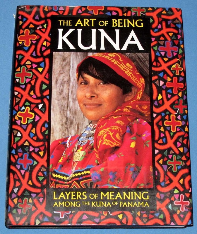 The Art of Being Kuna by Mari Lyn Salvador - Panama San Blas Islands - HC + DJ