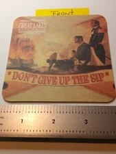 GREAT LAKES BREWING CO, of CLEVELAND, OH. "DON'T GIVE UP THE SIP"  BEER COASTER.