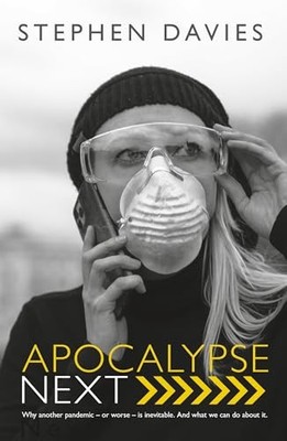 Apocalypse Next: The Economics of Global Catastrophic Risks - Davies, Stephen