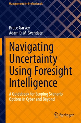 Adam D. M. Svendsen (u. a.) | Navigating Uncertainty Using Foresight...