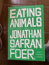Eating Animals by Jonathan Safran Foer (2010, Trade Paperback)