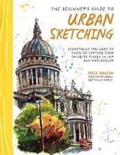 The Beginner's Guide to Urban Sketching, Taria Daw