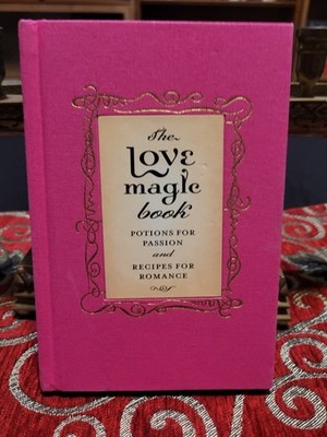 The Love Magic Book : Potions for Passion by Gillian Kemp