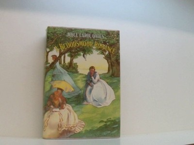 A Bloodsmoor Romance Oates, Joyce Carol: